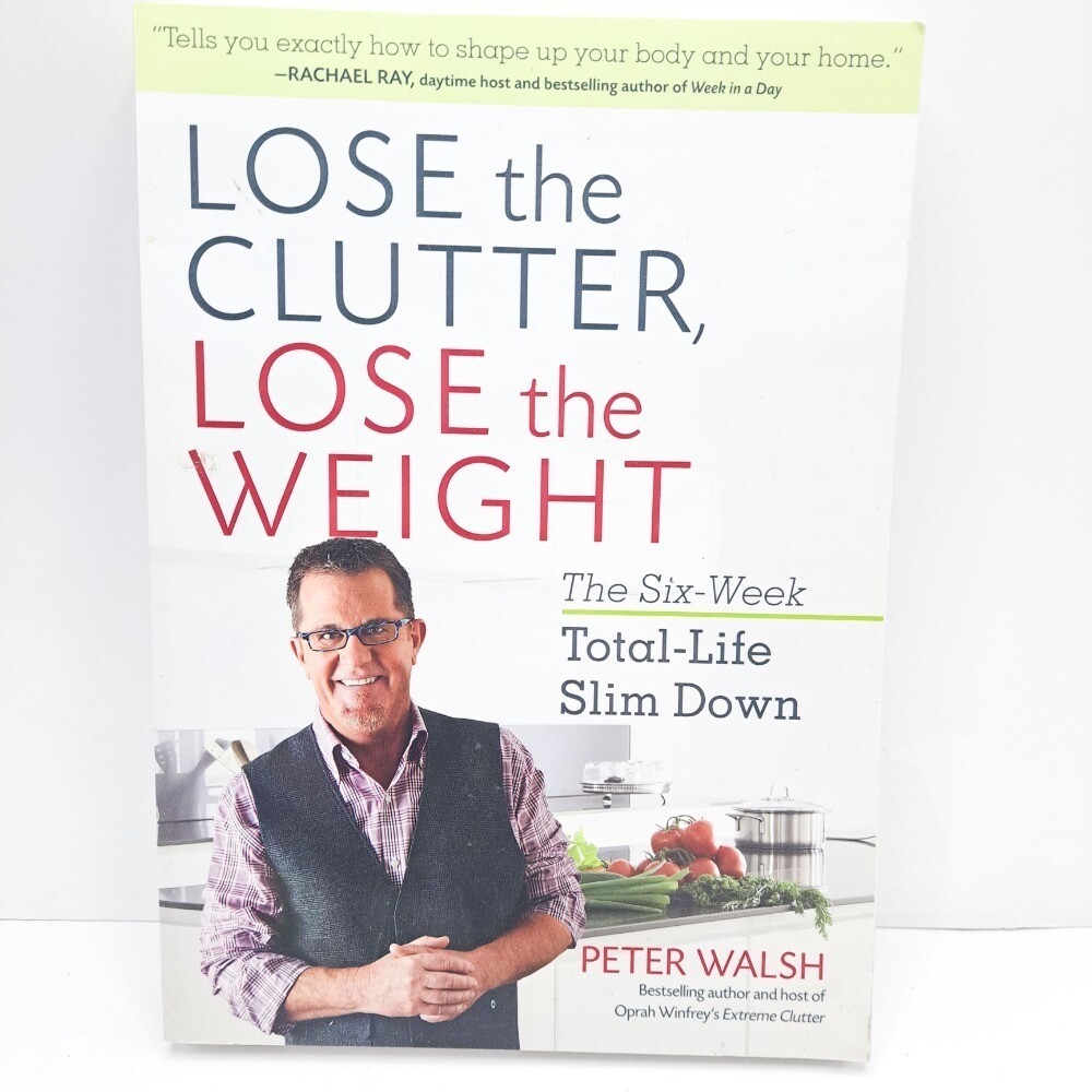 Lose The Clutter Lose The Weight Paperback Book Peter Walsh Declutter Diet Guide